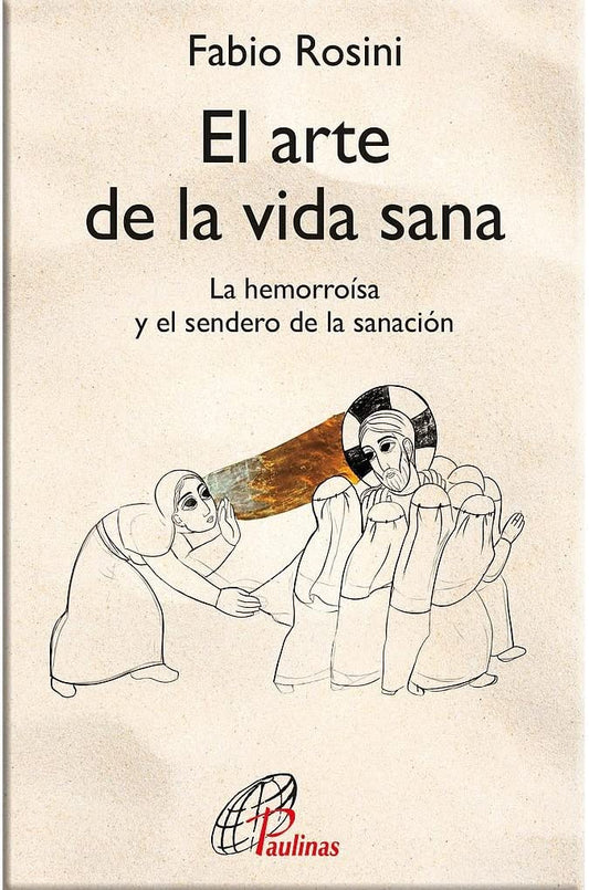 El arte de la vida sana: La hemorroísa y el sendero de la sanación: 55 (Candil encendido)