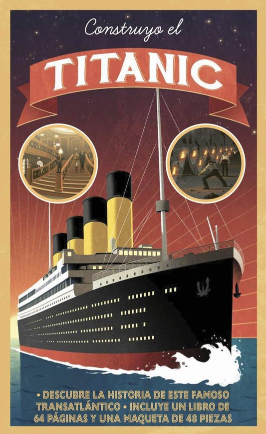 Construyo el Titanic (LAROUSSE - Infantil / Juvenil - Castellano - A partir de 8 años)
