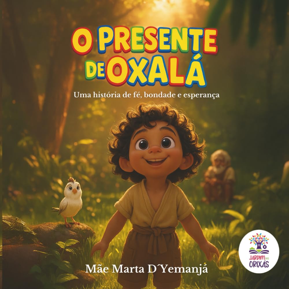 Libro: O Presente de Oxalá: Um conto infantil de Umbanda (Portuguese Edition)