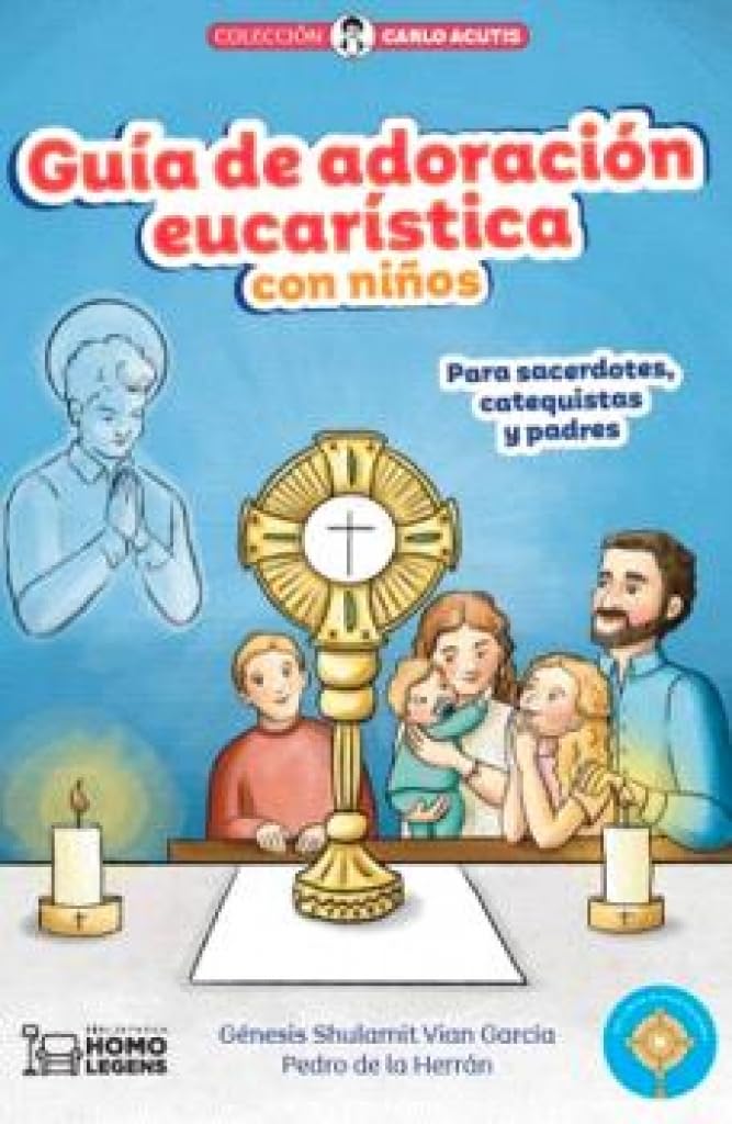 Libro: Guía de adoración eucarística con niños: Para sacerdotes, catequistas y padres