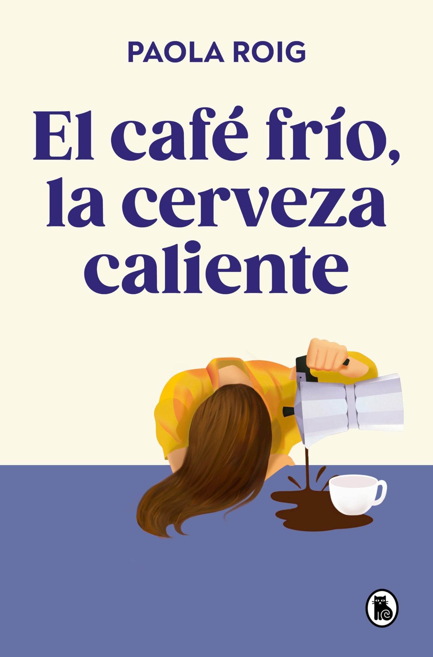 Libro: El café frío, la cerveza caliente (Bruguera Tendencias)