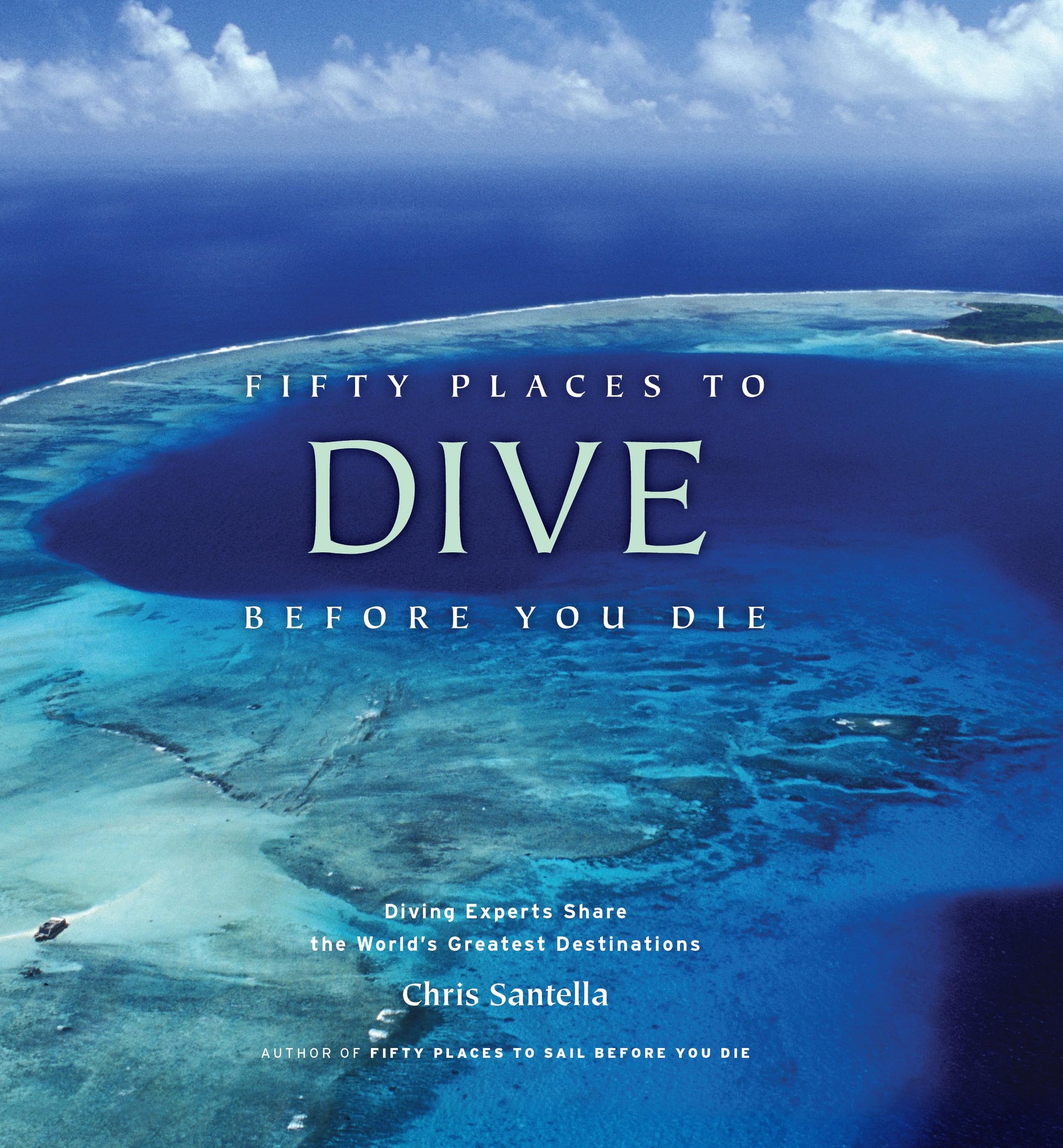 Libro: Fifty Places to Dive Before You Die: Diving Experts Share the World's Greatest Destinations
