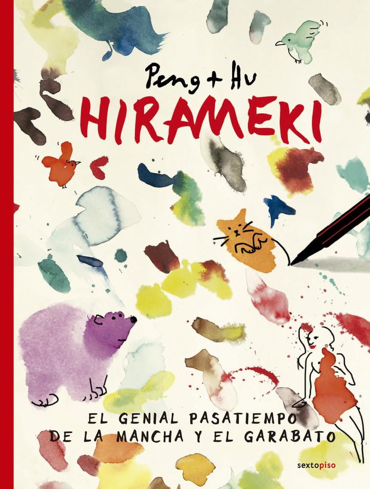 Hirameki. El rayo de inspiración: El genial pasatiempo de la mancha y el garabato (SEXTO PISO ILUSTRADO)