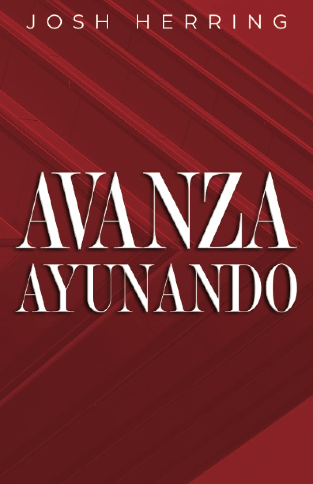 Libro: Avanza Ayunando (Spanish Edition)