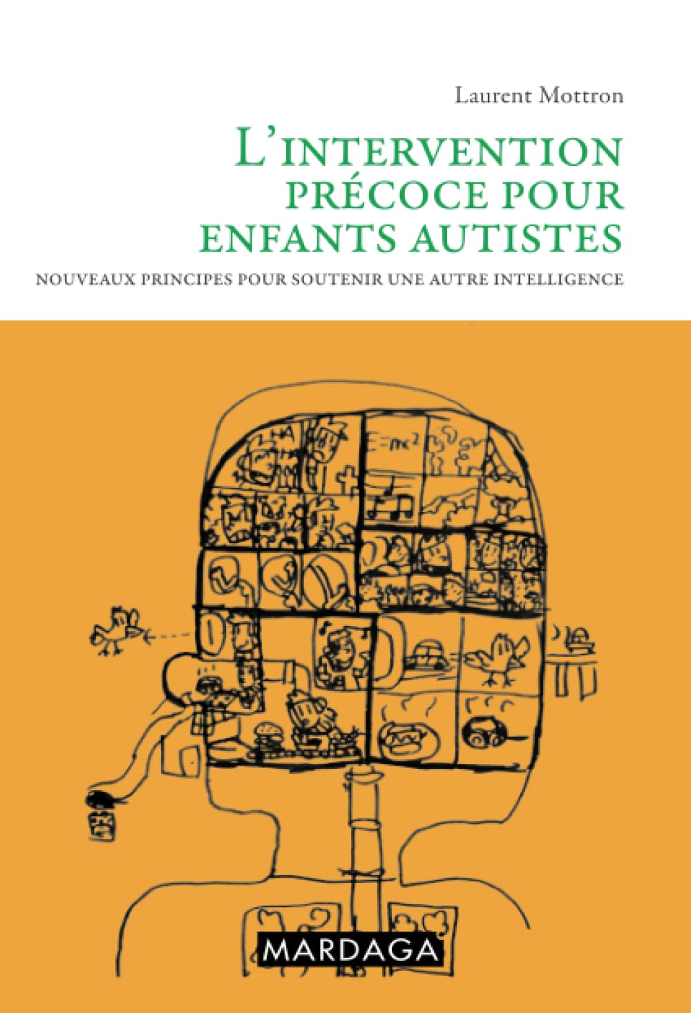 Libro: L'intervention précoce pour enfants autistes: Nouveaux principes pour soutenir une autre intelligence