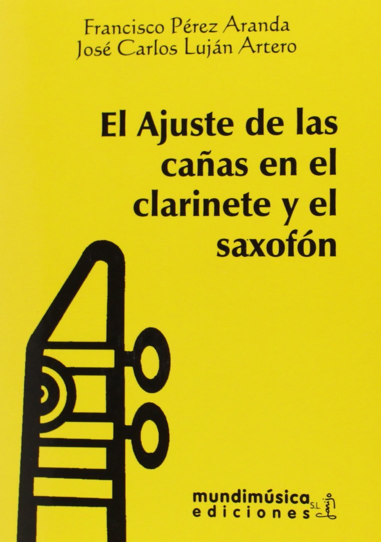 Libro: El ajuste de las cañas en el clarinete y el saxofón (MUSICA)