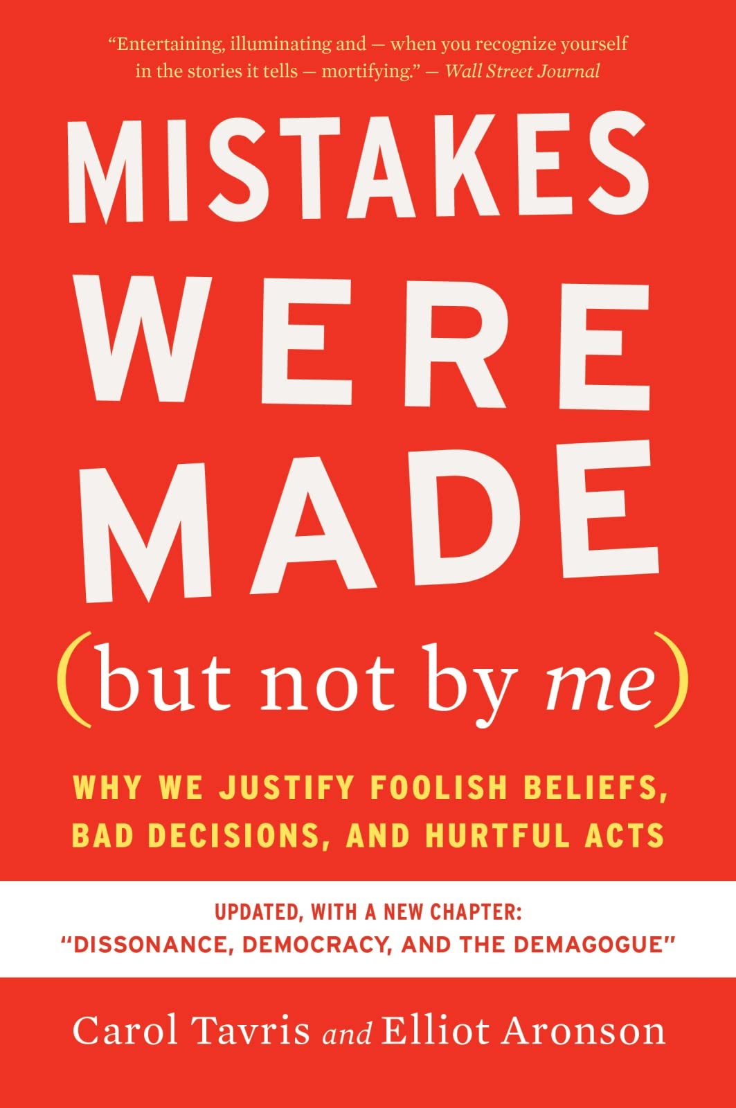 Libro: Mistakes Were Made (but Not By Me) Third Edition: Why We Justify Foolish Beliefs, Bad Decisions, and Hurtful Acts ― A Social Psychology Classic