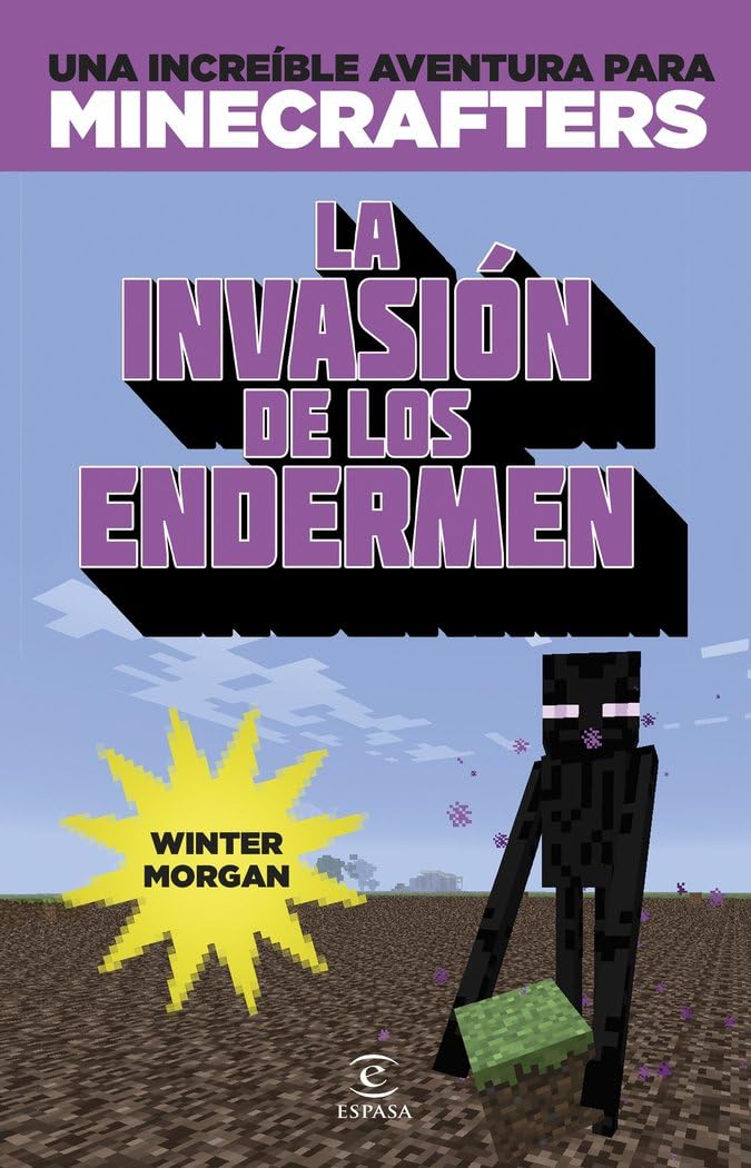Libro: Minecraft. La invasión de los endermen: Una increíble aventura para minicrafters