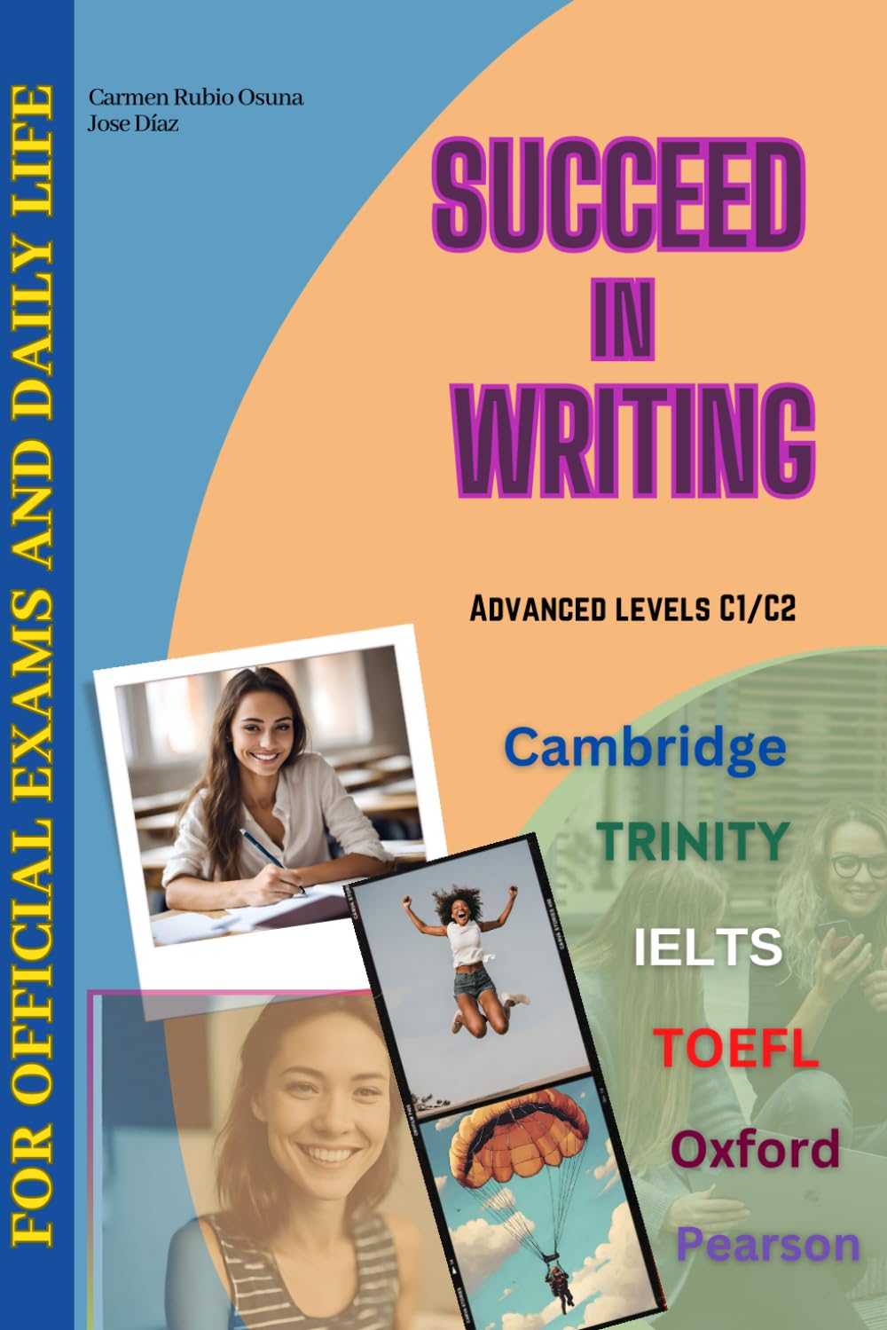 Libro: Succeed in writing: Advanced levels C1/C2 Cambridge, Trinity, IELTS, TOEFL, Oxford, Pearson