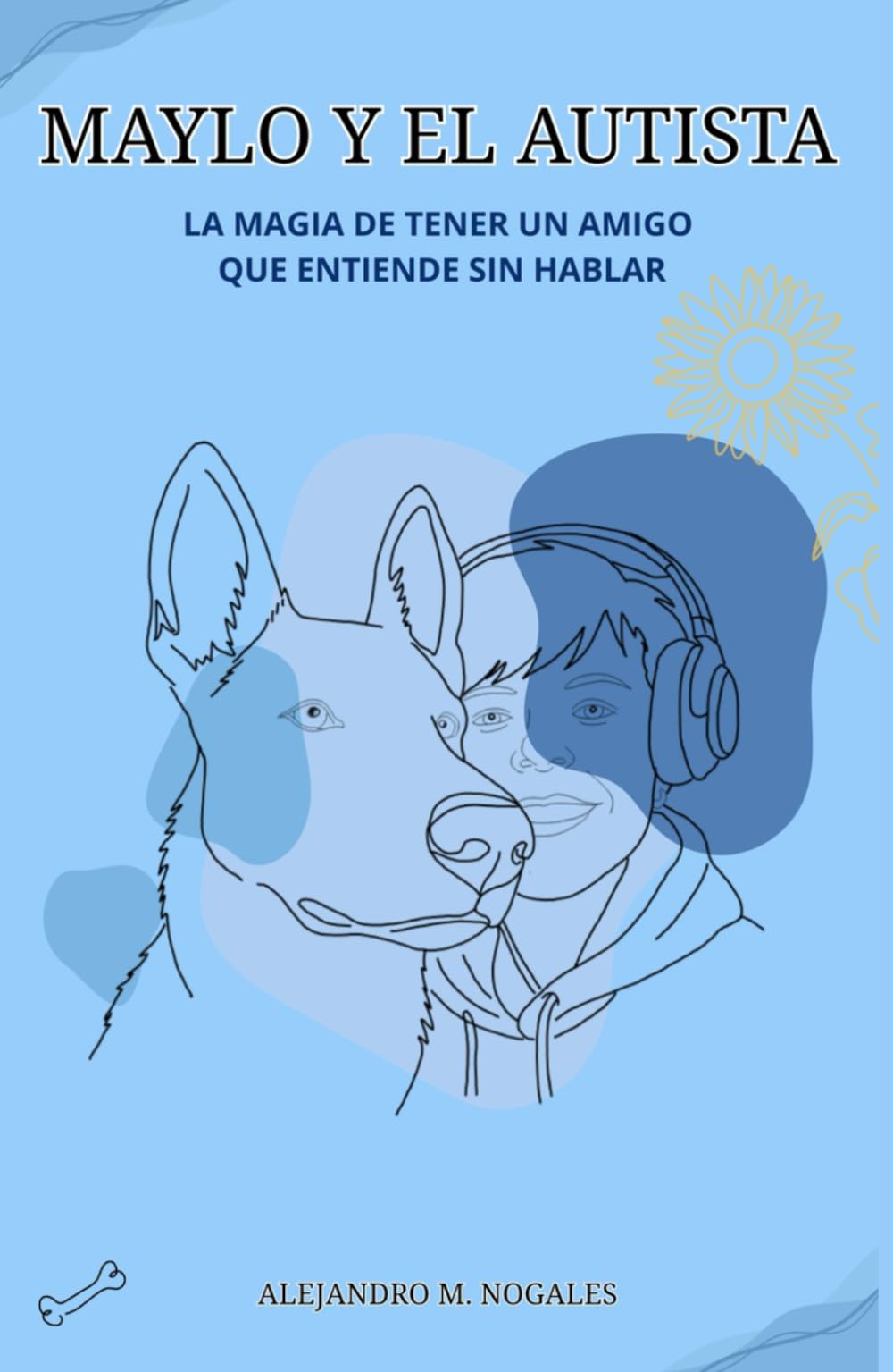 Libro: Maylo y el autista: La magia de tener un amigo que entiende sin hablar