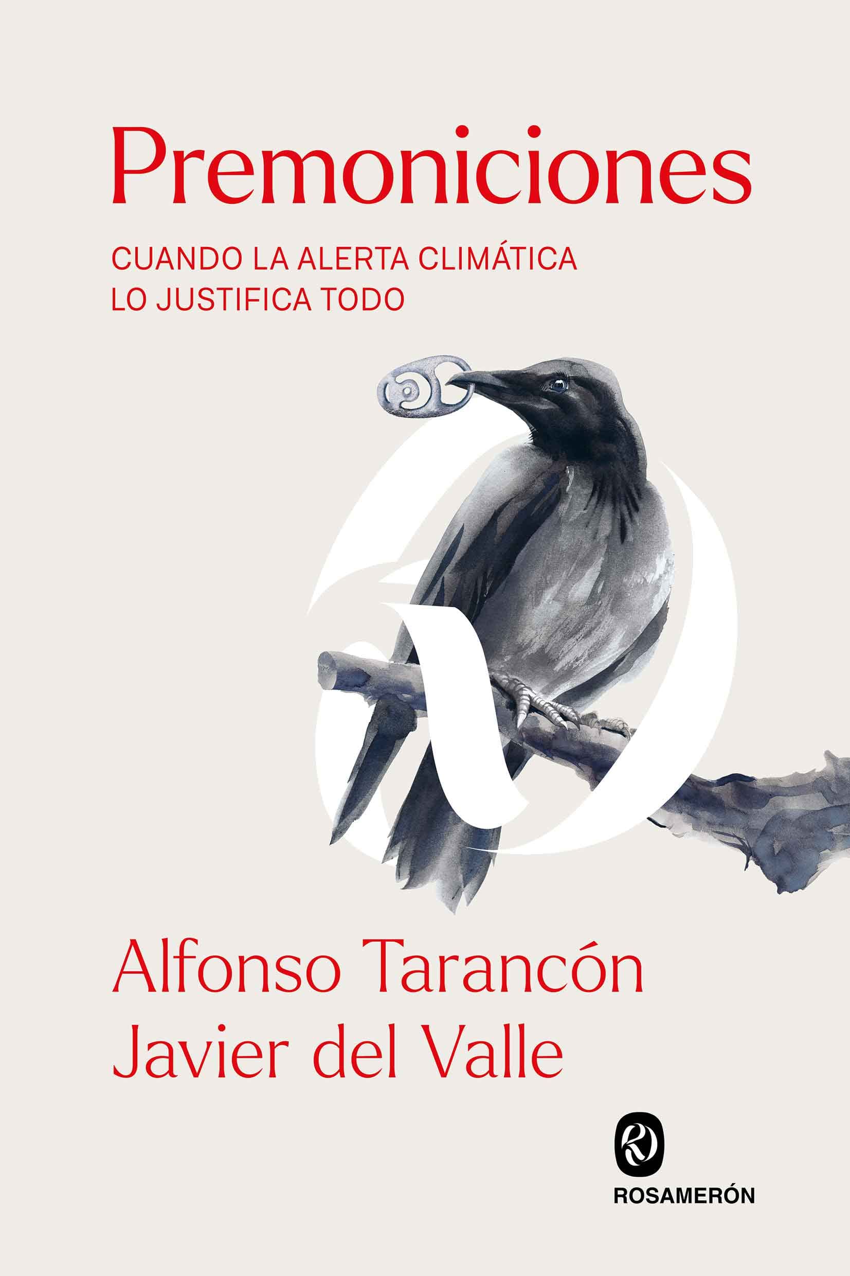 Libro: Premoniciones: Cuando la alerta climática lo justifica todo (SIN COLECCION)