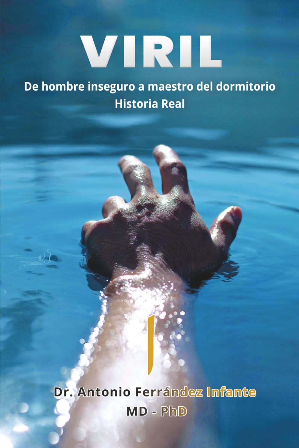 Libro: VIRIL: De hombre inseguro a maestro del dormitorio. Historia Real (Spanish Edition)