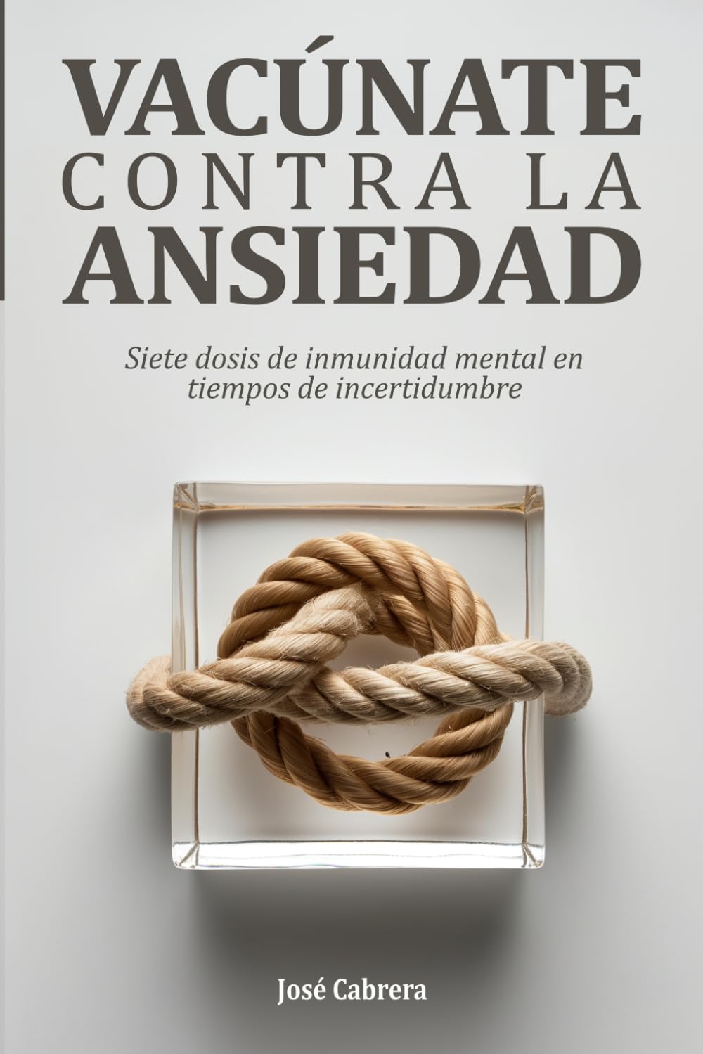 Libro: Vacúnate contra la ansiedad: Siete dosis de inmunidad mental en tiempos de incertidumbre (Spanish Edition)
