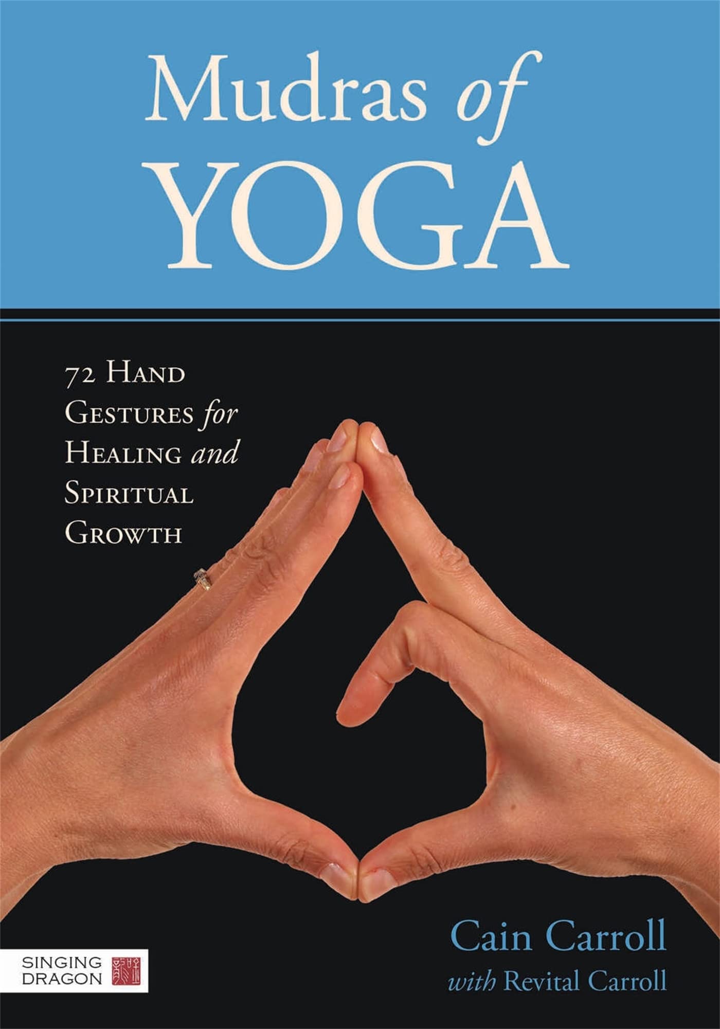 Libro: Mudras of Yoga: 72 Hand Gestures for Healing and Spiritual Growth