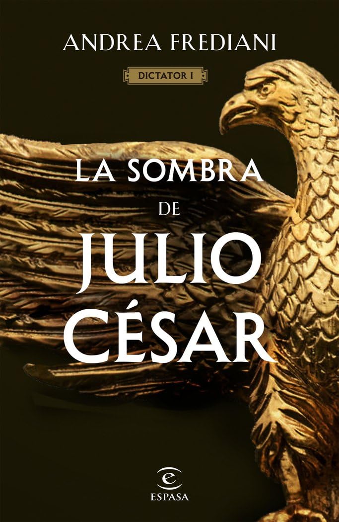Libro: La sombra de Julio César (Serie Dictator 1)