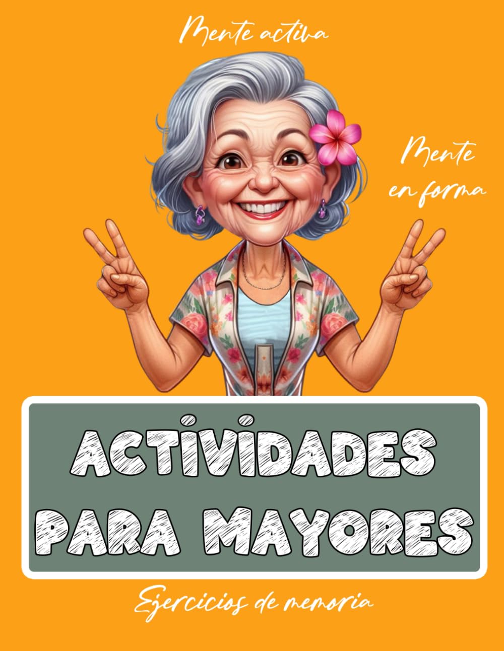 Libro de Actividades para Mayores | Ejercicios y juegos de memoria | Alzheimer Demencia | Estimulación mental (Libros de actividades para personas mayores)
