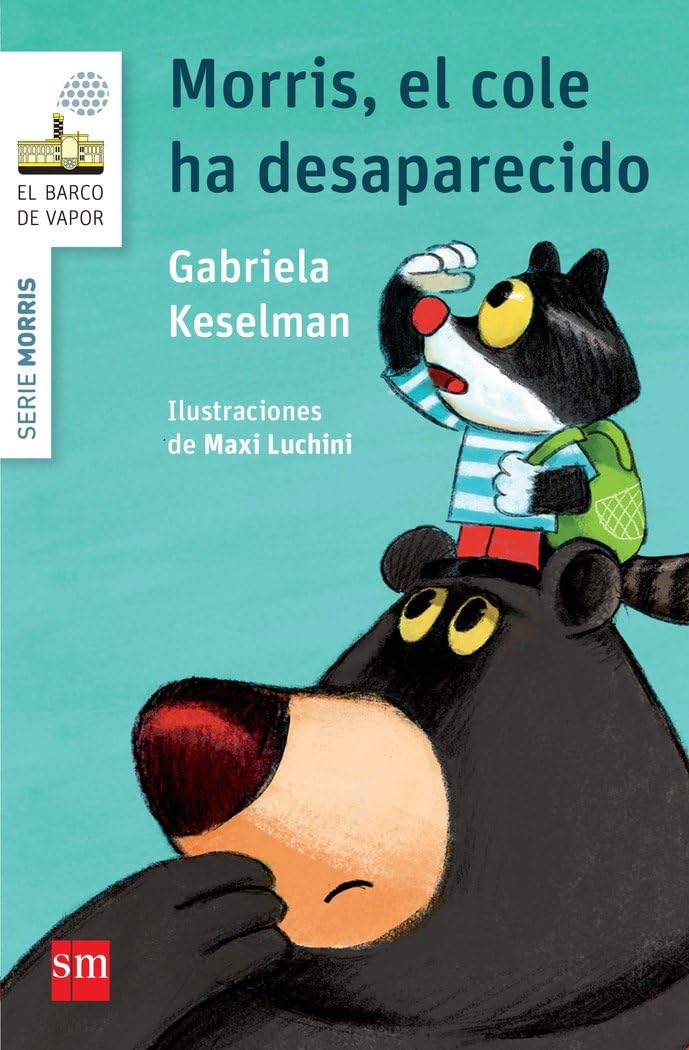 Libro: Morris, el cole ha desaparecido (El Barco de Vapor Blanca)