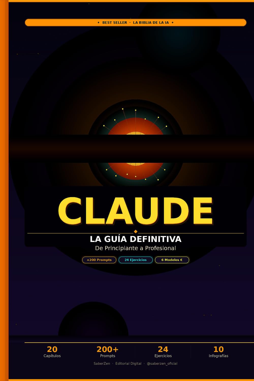 Libro: CLAUDE: La Guía Definitiva: De Principiante a Profesional — Domina la IA más Poderosa con +200 Prompts, Ejercicios Prácticos y 6 Modelos para Generar Ingresos Reales