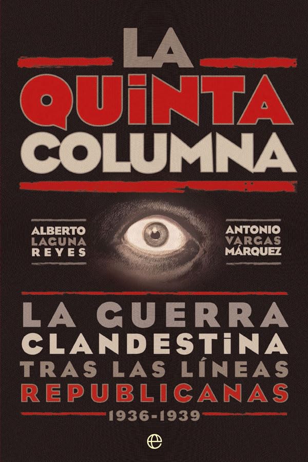 Libro: La quinta columna: La guerra clandestina tras las líneas republicanas 1936-1939