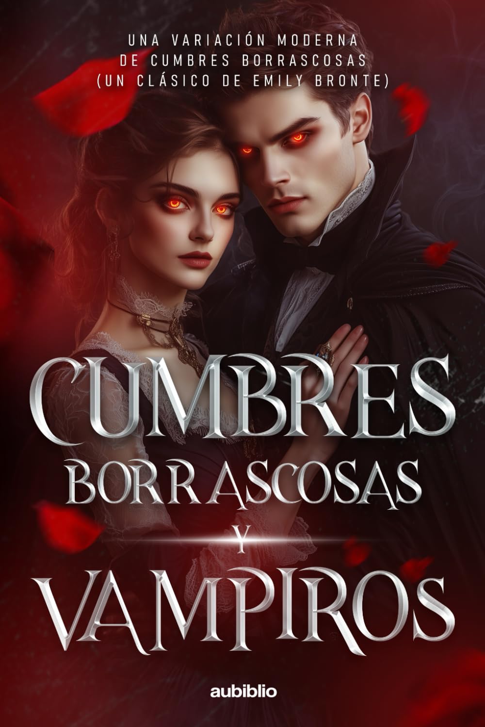 Libro: Cumbres borrascosas y vampiros: Una variación moderna de Cumbres borrascosas (Un clásico de Emily Bronte)