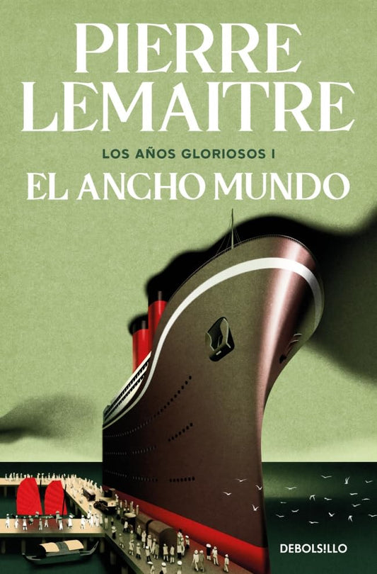 El ancho mundo (Los años gloriosos 1) (Best Seller)