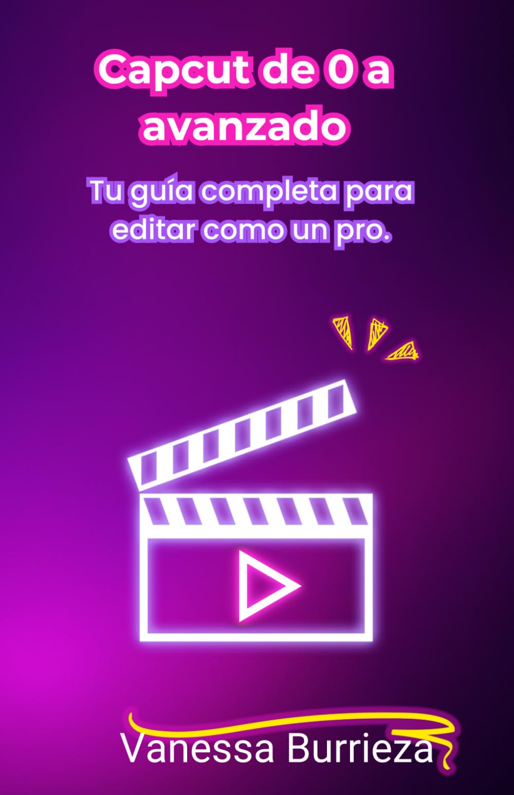 Libro: Capcut de 0 a avanzado: Tu guía completa para editar como un pro