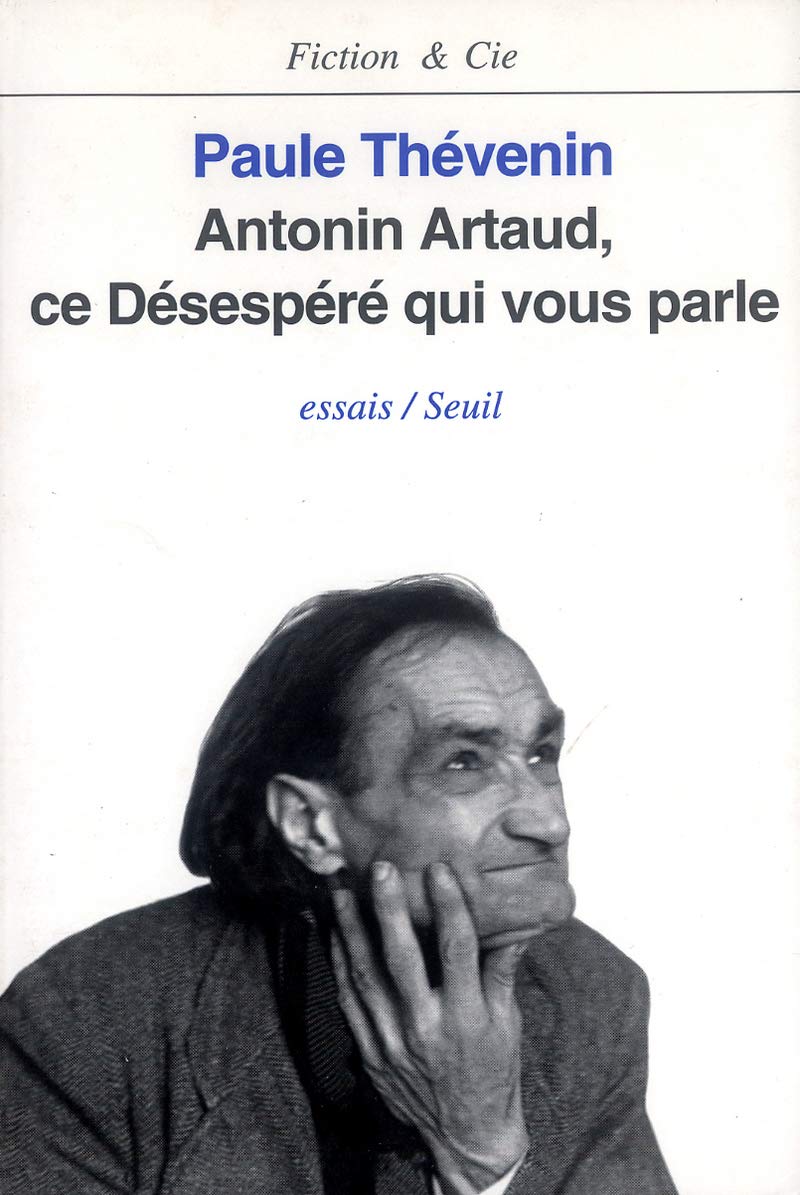 Libro: Antonin Artaud, ce désespéré qui vous parle: Essais (Fiction et Cie)