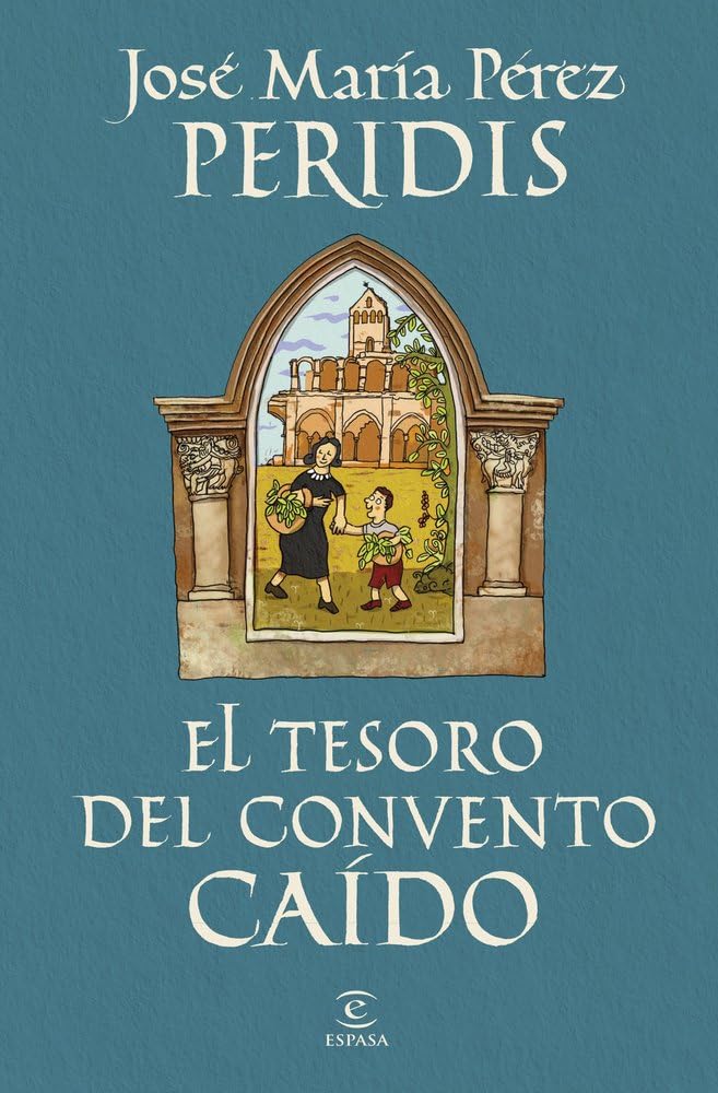 Libro: El tesoro del convento caído (ESPASA NARRATIVA)