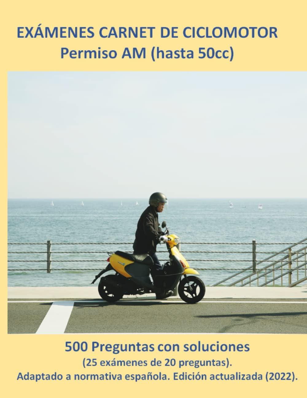 Libro: Exámenes carnet de ciclomotor - Permiso AM: 500 preguntas con soluciones (25 exámenes de 20 preguntas) (Spanish Edition)