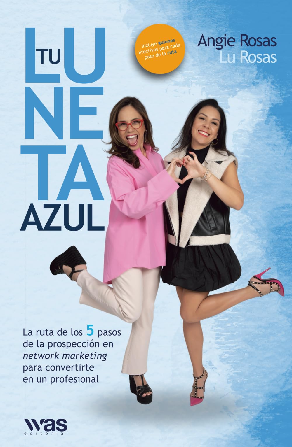 Libro: Tu luneta azul: La ruta de los 5 pasos de la prospección en network marketing para convertirte en un profesional (Spanish Edition)
