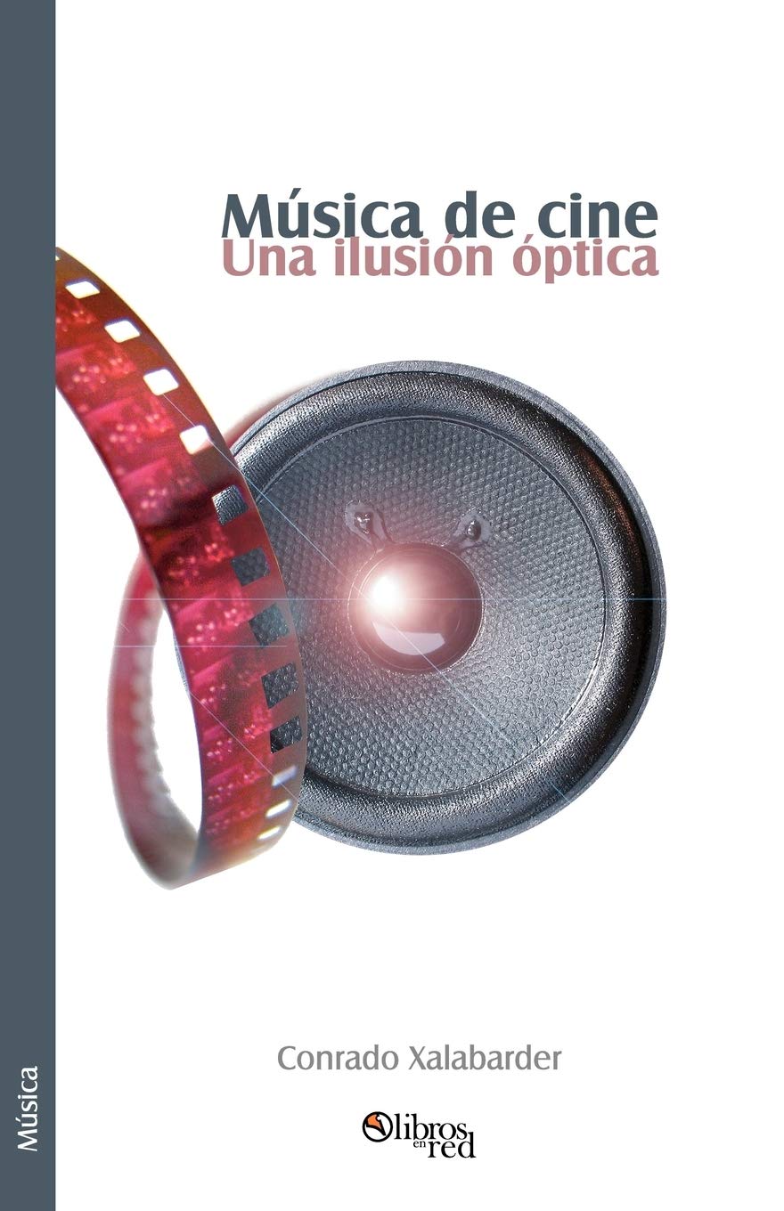 Libro: Musica de Cine. Una Ilusion Optica (Spanish Edition)