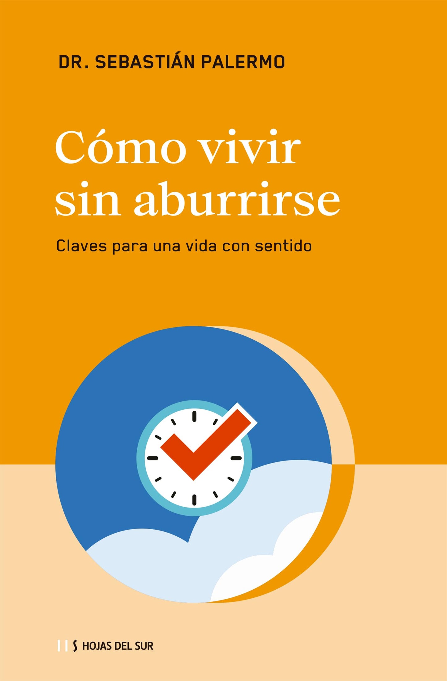Libro: Cómo vivir sin aburrirse: Claves para una vida con sentido