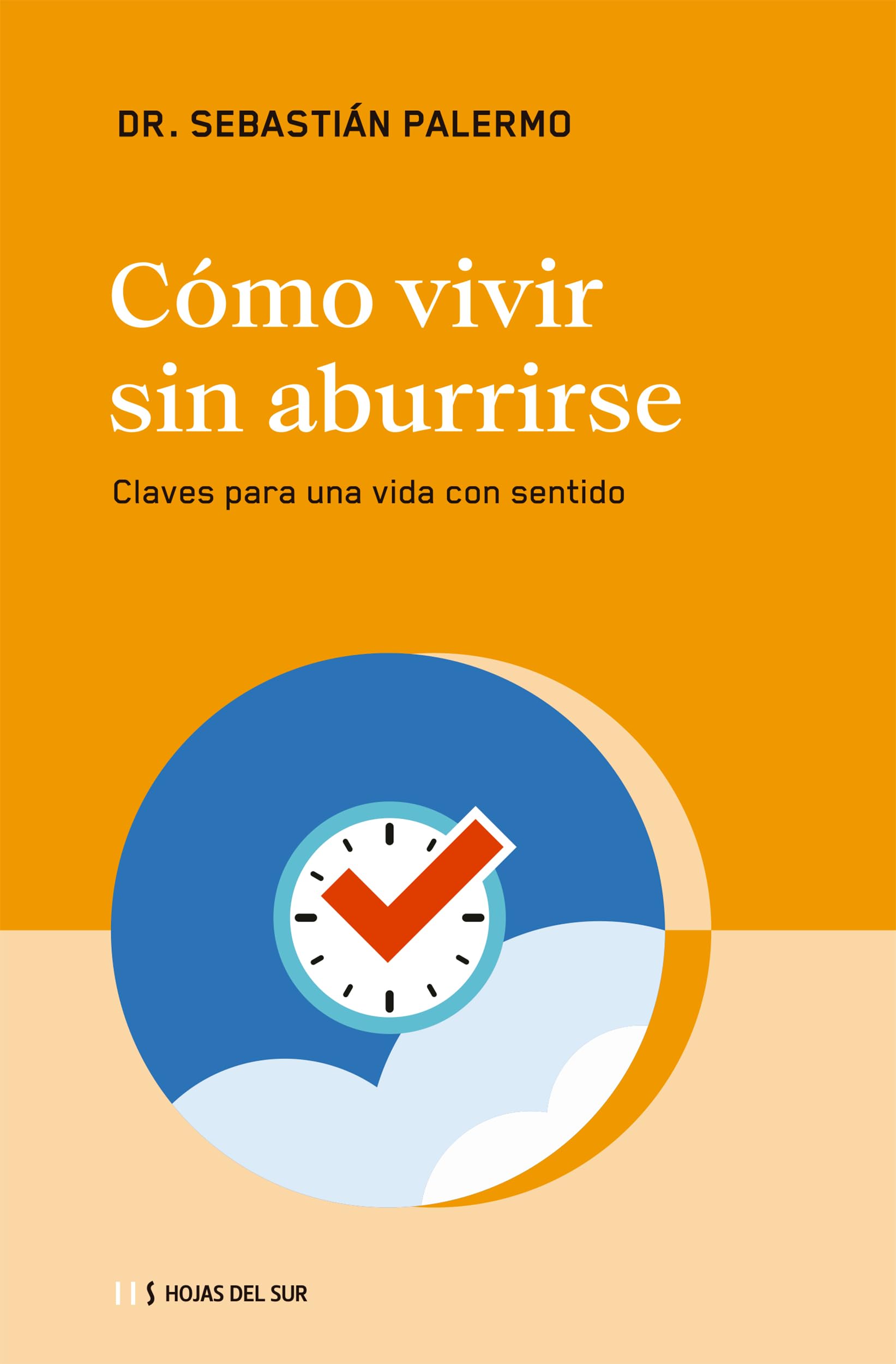 Libro: Cómo vivir sin aburrirse: Claves para una vida con sentido
