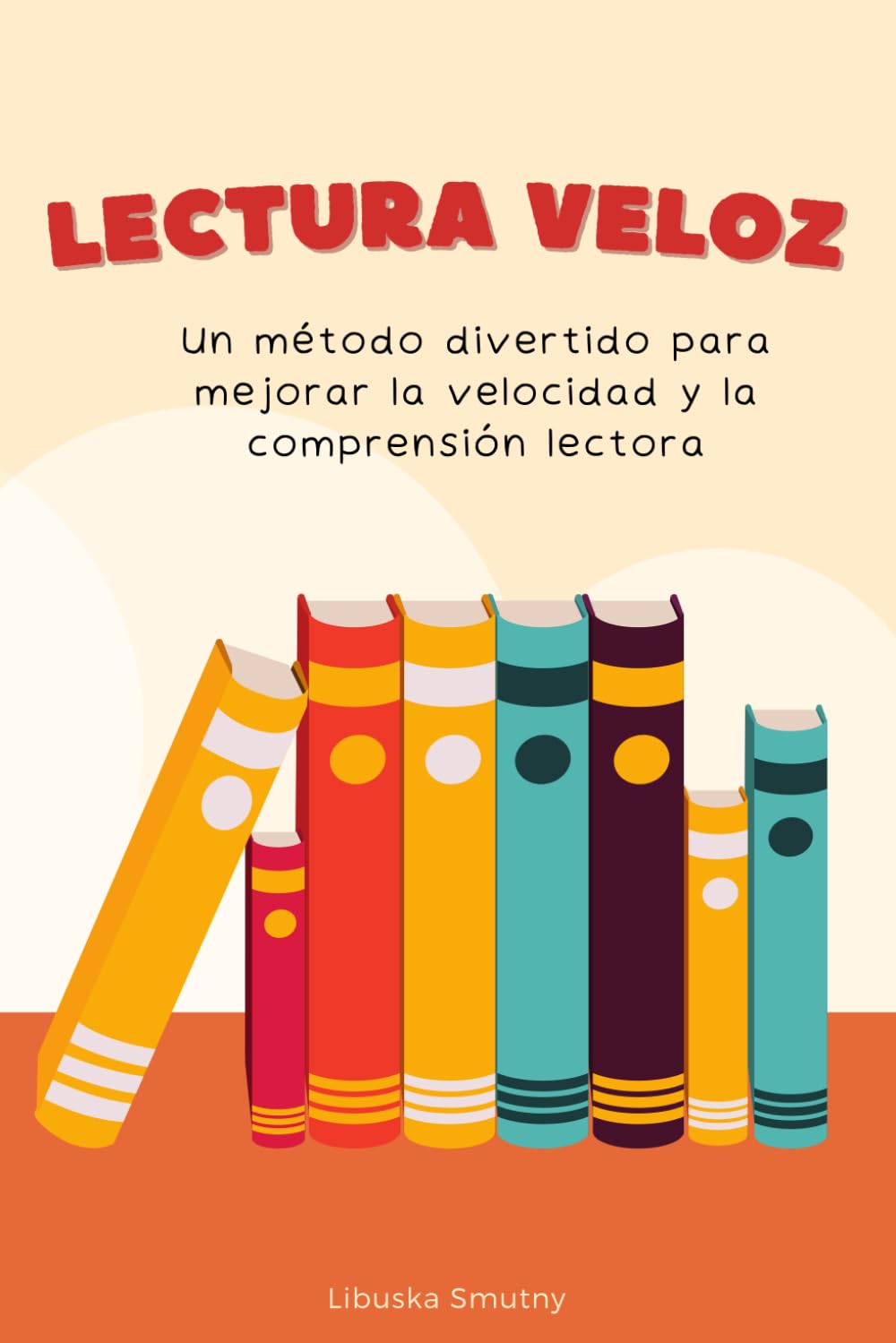 Libro: Lectura Veloz 2: El método divertido para mejorar la velocidad y comprensión lectora (Spanish Edition)