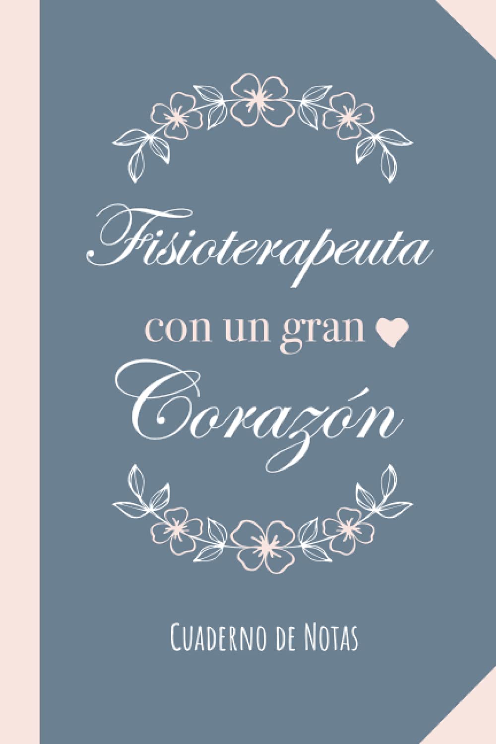 Libro: Fisioterapeuta con un gran Corazón: Cuaderno para regalar a una Fisioterapeuta (A5, rayado) - Regalo original para su cumpleaños o navidad