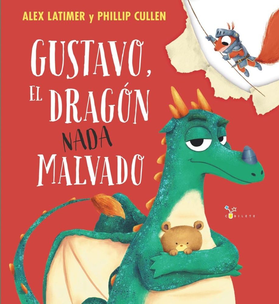 Libro: Gustavo, el dragón nada malvado: Una lectura positiva para animar a los pequeños a perseguir sus sueños