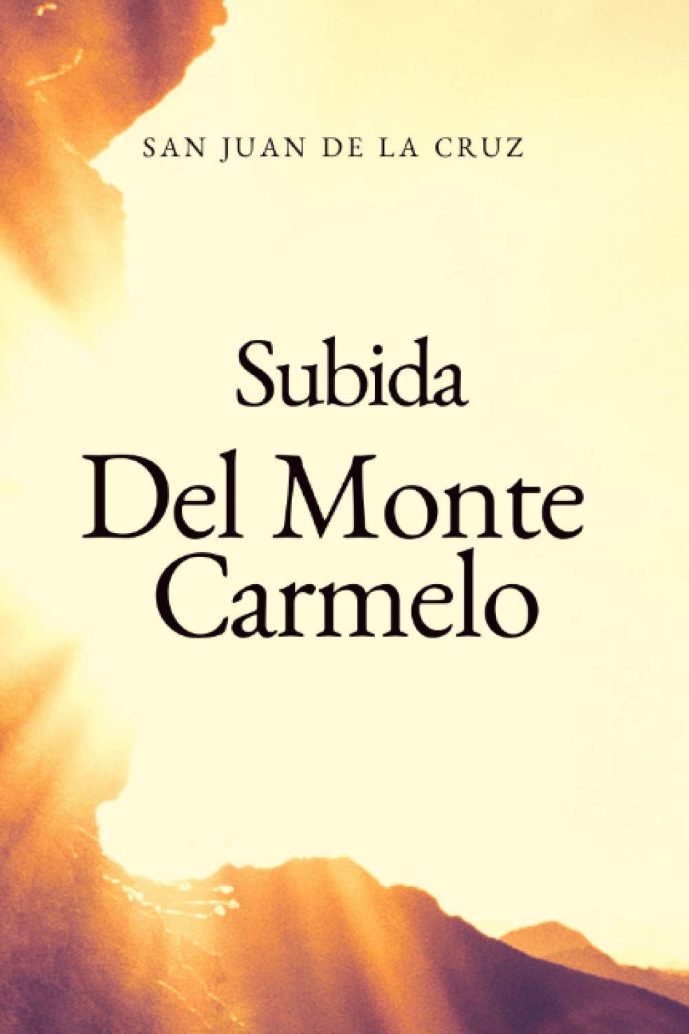Libro: Subida Del Monte Carmelo: Camino al monte de la perfección