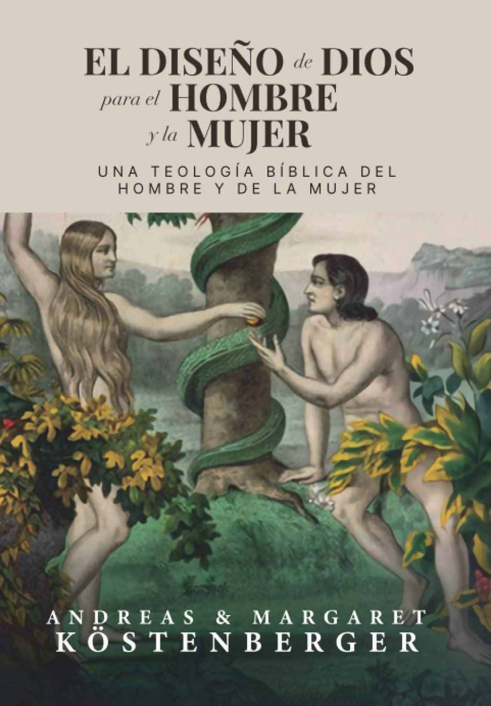 Libro: El diseño de Dios para el hombre y la mujer: Una teologia biblica del hombre y la mujer