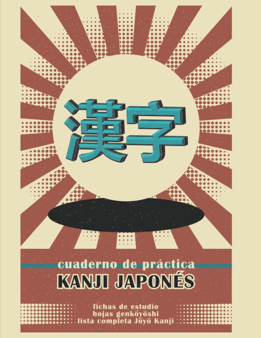 Libro: Cuaderno de práctica kanji japonés: Fichas de estudio de kanji japonés, papel genkouyoushi y listado jouyou kanji | 318 páginas | Tamaño grande ... y Kanji para principiantes) (Spanish Edition)