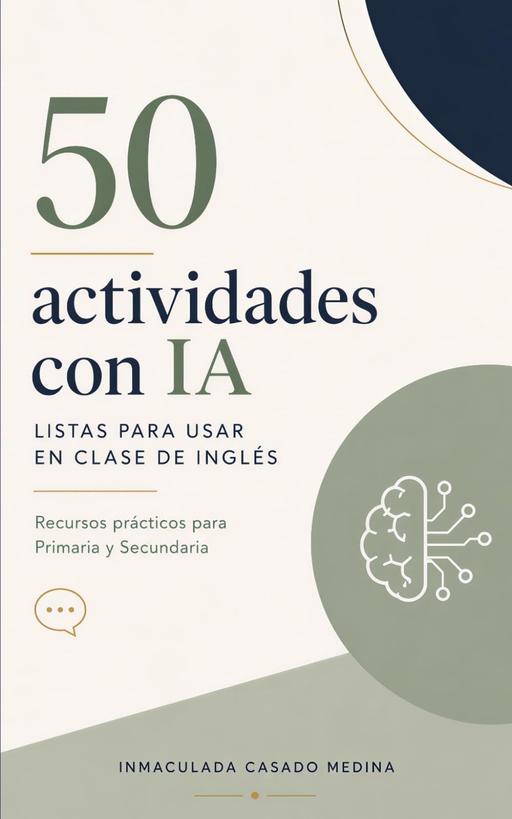 Libro: 50 actividades con IA listas para usar en clase de inglés: Recursos prácticos para Primaria y Secundaria (Spanish Edition)
