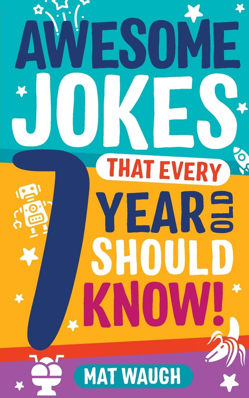 Libro: Awesome Jokes That Every 7 Year Old Should Know!: Hundreds of rib ticklers, tongue twisters and side splitters: 3 (Awesome Jokes for Kids)