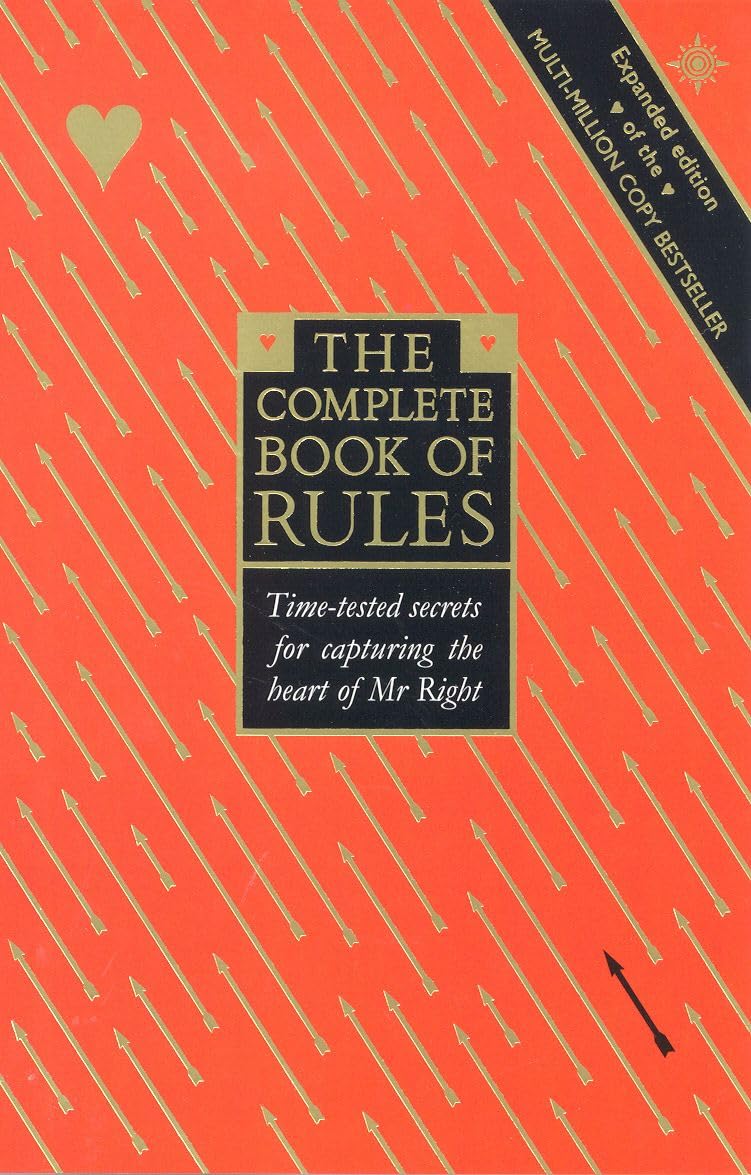 Libro: The Complete Book of Rules: Time Tested Secrets for Capturing the Heart of Mr. Right