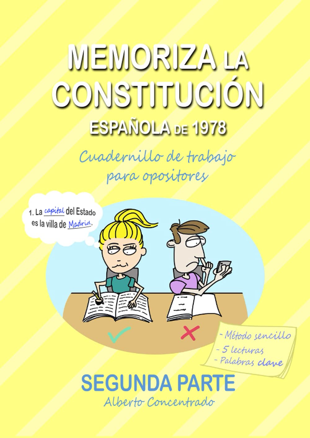 Libro: Memoriza la Constitución Española de 1978 (SEGUNDA PARTE: desde el Artículo 97 al 169): Cuadernillo de trabajo para opositores (Memoriza la ... de cuadernillos de trabajo para opositores)