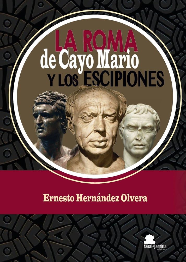 Libro: LA ROMA de Cayo Mario Y LOS ESCIPIONES