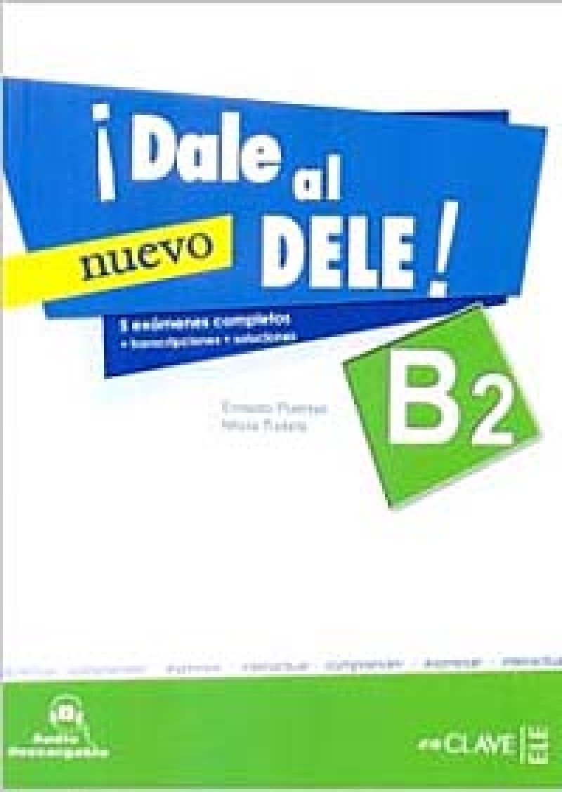 Libro: ¡Dale al DELE! B2: nuevo DELE B2