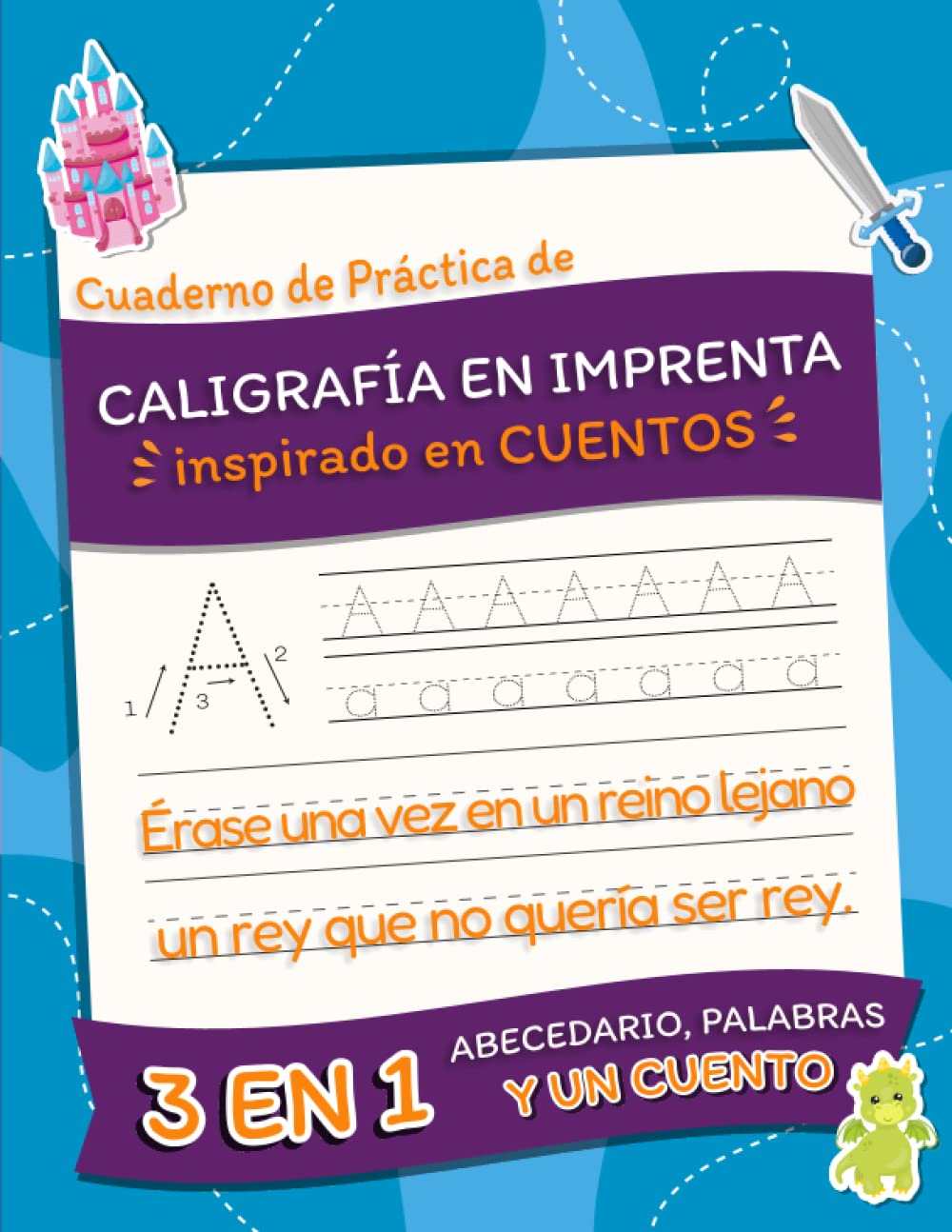 Libro: Cuaderno de Práctica de Caligrafía en Letra Imprenta Inspirado en Cuentos para Niños: Abecedario, palabras y oraciones llenas de magia para practicar ... | Repasa, lee, dibuja y aprende caligrafía