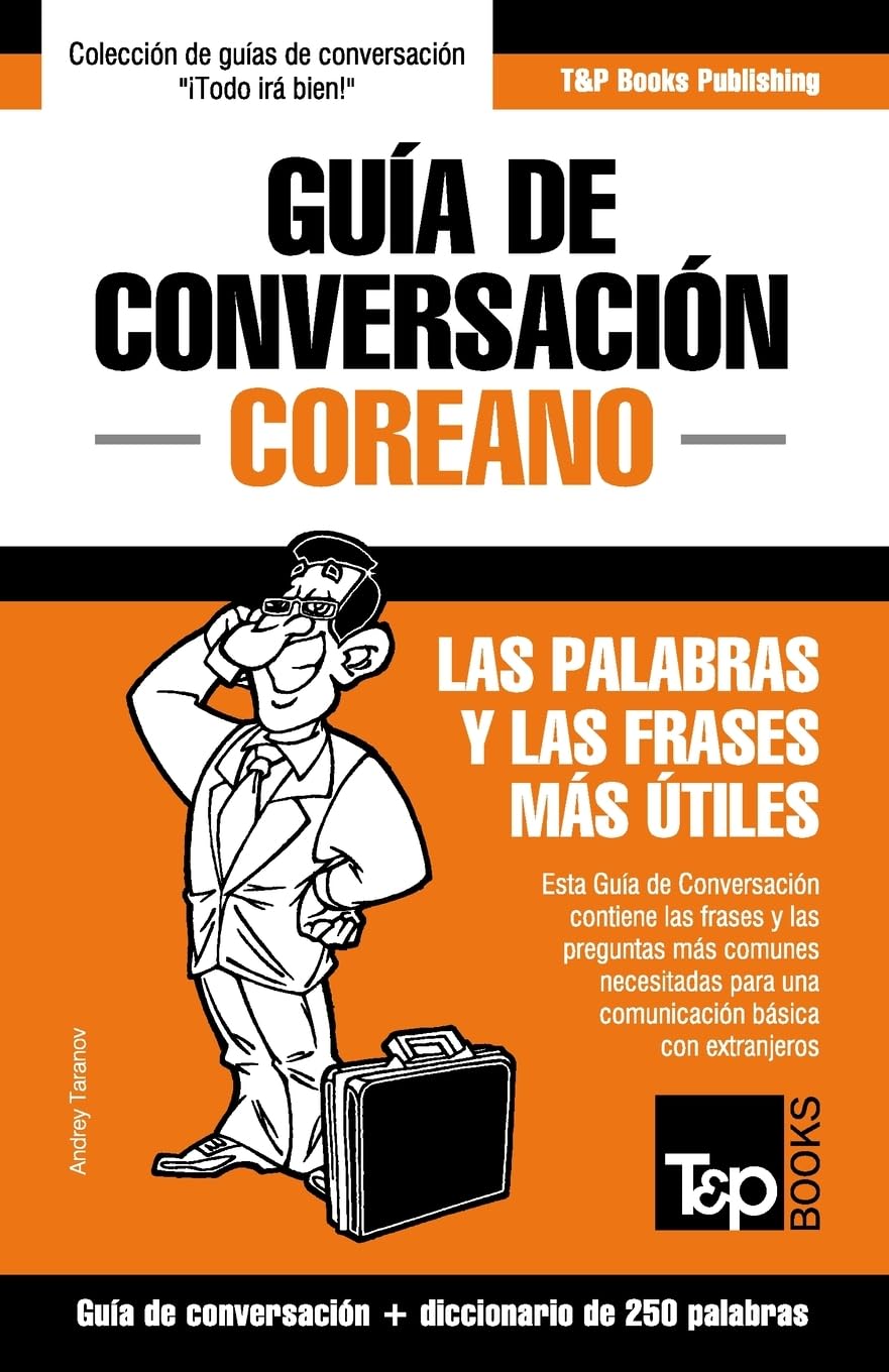 Libro: Guía de Conversación Español-Coreano y mini diccionario de 250 palabras: 86 (Spanish collection)