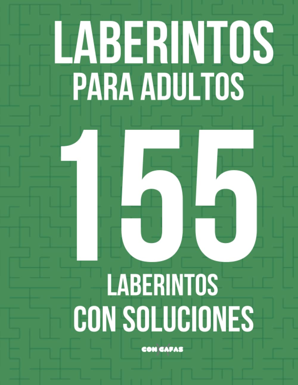 Libro: Laberintos Para Adultos: 155 Laberintos Con Soluciones | Cuaderno de Laberintos para Adultos | Pasatiempos para Adultos Con Soluciones | Libro ... | Para vista cansada (Spanish Edition)