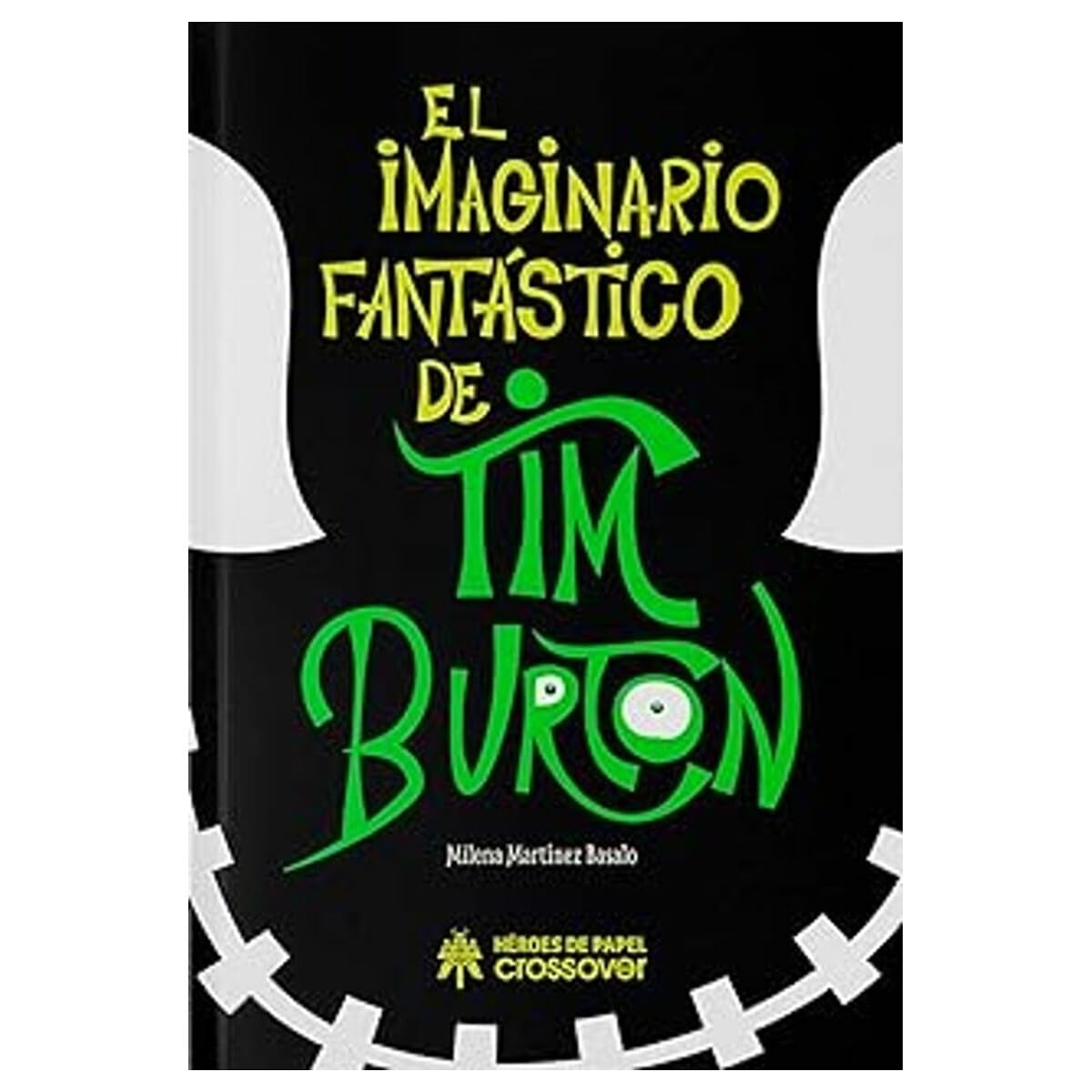 Libro: El imaginario fantastico de tim burton 2a edicion