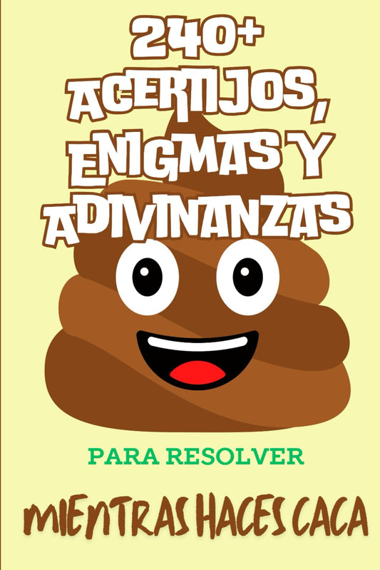 240+ Acertijos, Enigmas y Adivinanzas para Resolver Mientras Haces Caca: Diversión Intelectual y Juegos para Adultos y Niños Inteligentes | Regalos Originales para Hombre, Mujer y Ocasiones Especiales